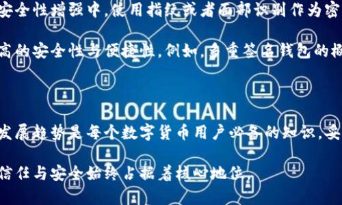 数字钱包的密钥是什么

在数字货币的世界中，